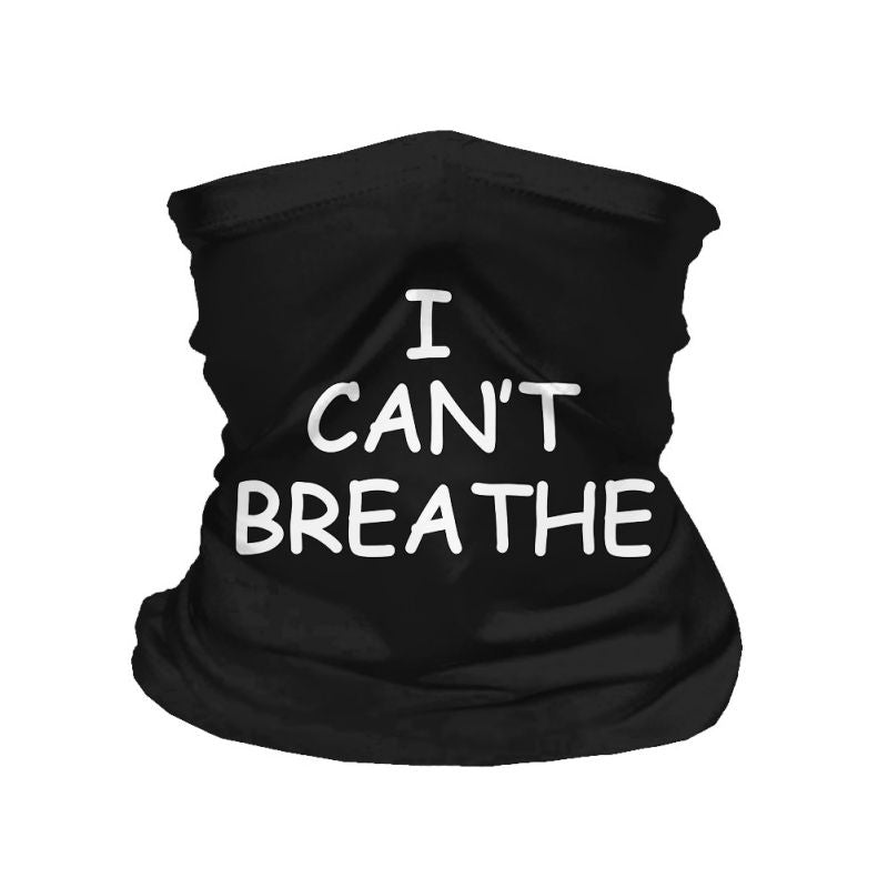 Polyester Bandana Face Scarf I CAN'T BREATHE Protective Face cover